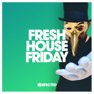 VA - Defected Fresh House Friday July 2022