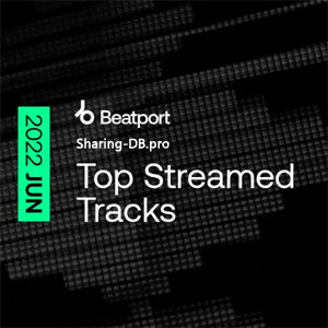 Beatport Top Streamed Tracks June 2022