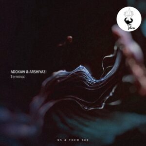 Adoxaw & Arshiyashi - Terminal [UT149]