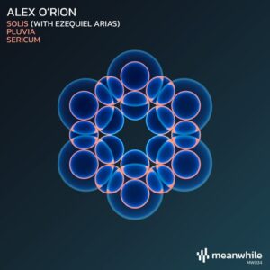 Alex O'Rion - Solis (with Ezequiel Arias) / Pluvia / Sericum [MW034]