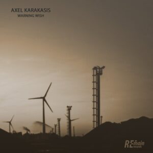 Axel Karakasis - Warning Wish [REMAINLTD147]