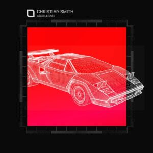 Christian Smith - Accelerate [TR432]