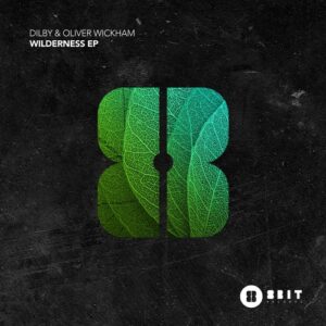 Dilby, Oliver Wickham - Wilderness EP [8BIT182]