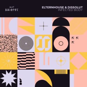 Elternhouse, Dissolut - Infected Body [TAB073]