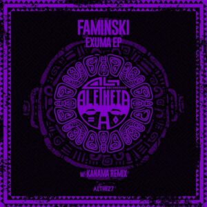 Faminski - Exuma EP [ALTH127]