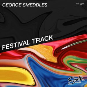 George Smeddles - Festival Track [STH003]