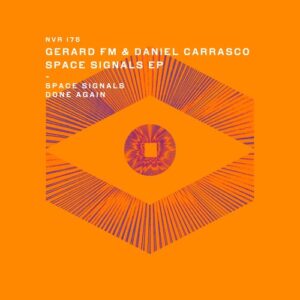 Gerard FM, Daniel Carrasco - Space Signals EP [NVR175]