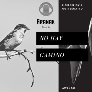 Guti Legatto, R Frederick - No Hay Camino [AWAK081]