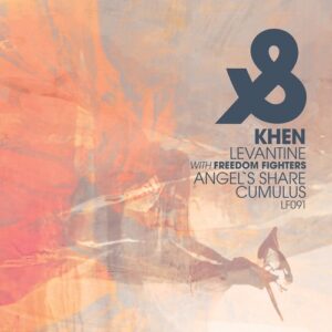 Khen, Freedom Fighters - Levantine / Angel`s Share / Cumulus [LF091D]