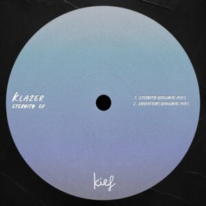 Klazer - Eternity EP [KIF099]