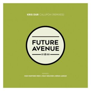 Kris Dur - Calupoh (Remixes) [FA214]