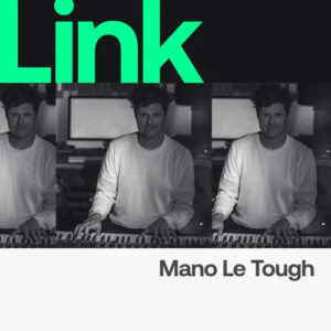 LINK Artist | Mano Le Tough - August Already Chart