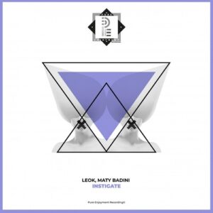 LeoK, Maty Badini - Instigate [PE0252022]