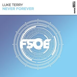 Luke Terry - Never Forever [FSOE642]