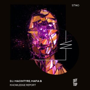 Mafia B, D.J. MacIntyre - Knowledge Report [140]