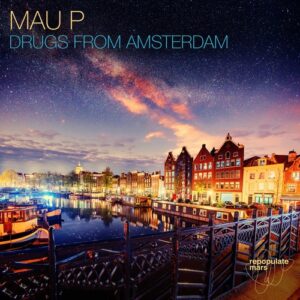 Mau P - Drugs From Amsterdam [RPM142]