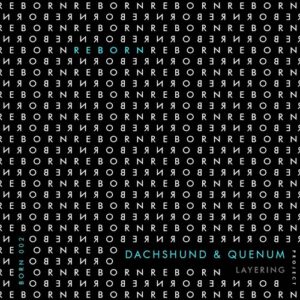 Quenum, Dachshund - Layering [BORN002]