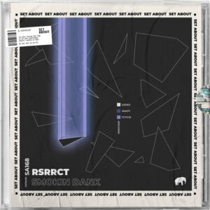 RSRRCT - Smokin Dank [SA168]