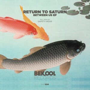 Return To Saturn - Between Us [BKR024]