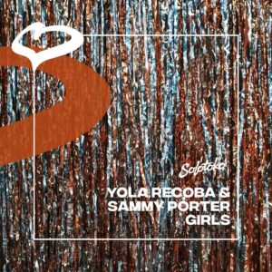Sammy Porter, Yola Recoba - Girls (Extended Mix) [5054197271908]