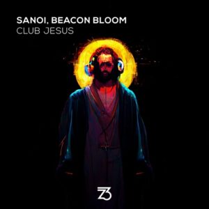 Sanoi, Beacon Bloom - Club Jesus [ZT22301Z]
