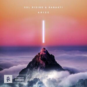 Sol Rising & Banaati - Arise [MCS1438]