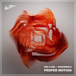 Sonarwalk, Des & Del - Proper Motion [HP178]