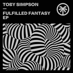 Toby Simpson - Fulfilled Fantasy EP [HXT091]