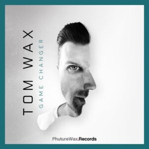Tom Wax - Game Changer [PWD038]