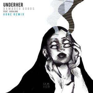 UNDERHER, Catalino - Damaged Goods (Uone's Future Funk Remix) [IAMHERX070]