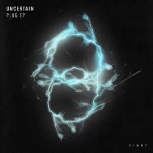 Uncertain - Plug EP [EI8HT030]
