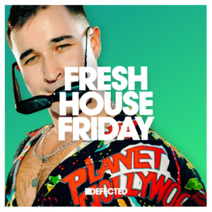 VA - Defected Fresh House Friday August 2022