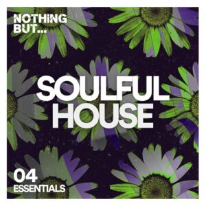 VA - Nothing But... Soulful House Essentials, Vol. 04 [NBSHE04]