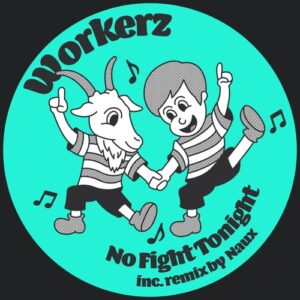 Workerz - No Fight Tonight [LISZT308]