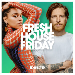 VA - Defected Fresh House Friday August 29th 2022