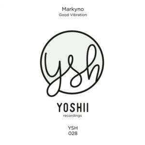 markyno - Good Vibration [YSHO28]