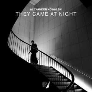 Alexander Kowalski - They Came at Night [BNS081]