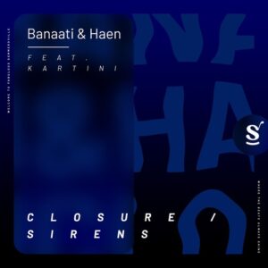 Banaati, Haen, KARTINI - Closure / Sirens [SVR061]