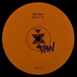 Beltran (BR) - Smack Yo' [SGRAW052]