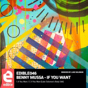 Benny Mussa - If You Want [EDIBLE046]
