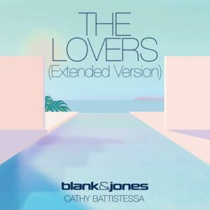 Blank & Jones, Cathy Battistessa - The Lovers (Extended Version) [4260154685164]