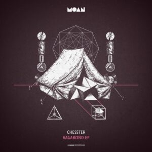 Chesster - Vagabond EP [MOAN177]