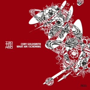 Cory Goldsmith - What Am I Scheming [IAMTRED114]