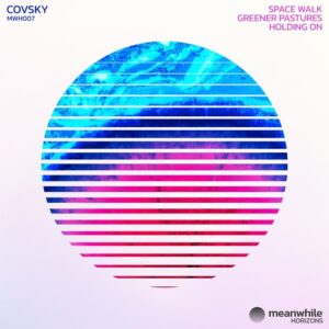 Covsky - Space Walk [MWH007]