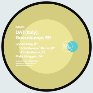 DAT (Italy) - Goosebumps EP [BVRDIGITAL088]
