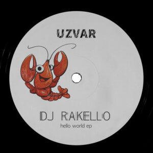 DJ Rakello - Hello World [UZR003]