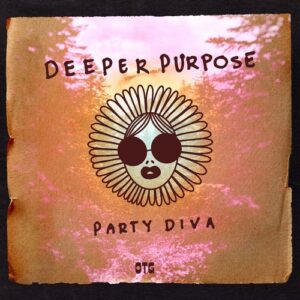 Deeper Purpose - Party Diva - Extended Mix [OTG005D3]