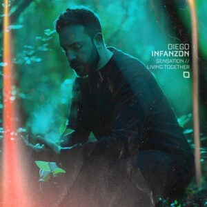 Diego Infanzon - Sensation / Living Together [TR436]