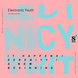 Electronic Youth - It Happens / Serenity / A New Beginning [SVR062]