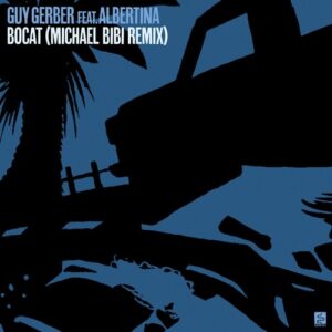 Guy Gerber, Albertina - Bocat - Michael Bibi Remix [RMS025X]
